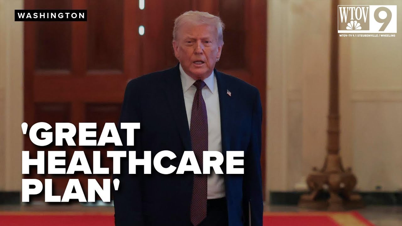 Trump's 'Great Big Healthcare plan' What to know