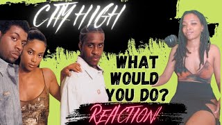 City High What Would You Do Reaction!!