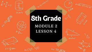 8th Grade Module 2 Lesson 4 (Eureka Math Squared)
