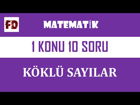 KÖKLÜ SAYILAR SORU ÇÖZÜMÜ - 1 KONU 10 SORU