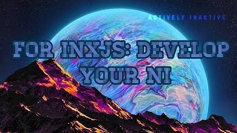 Cognitive series: Develop your Introverted Intuition (Ni) REMAKE