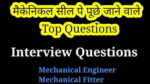 Fitter Interview Questions on Mechanical Seal