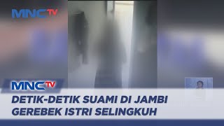 Download lagu Detik-Detik Suami di Jambi Gerebek Istri Selingkuh dalam Kontrakan - LIS 25/08
