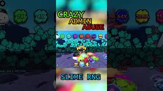 ADMIN ABUSE SLIME RNG | GOT BOOSTED CRAZY #SLIMERNG #roblox #shorts