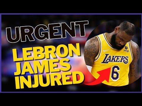 💣Lebron James injured and worries