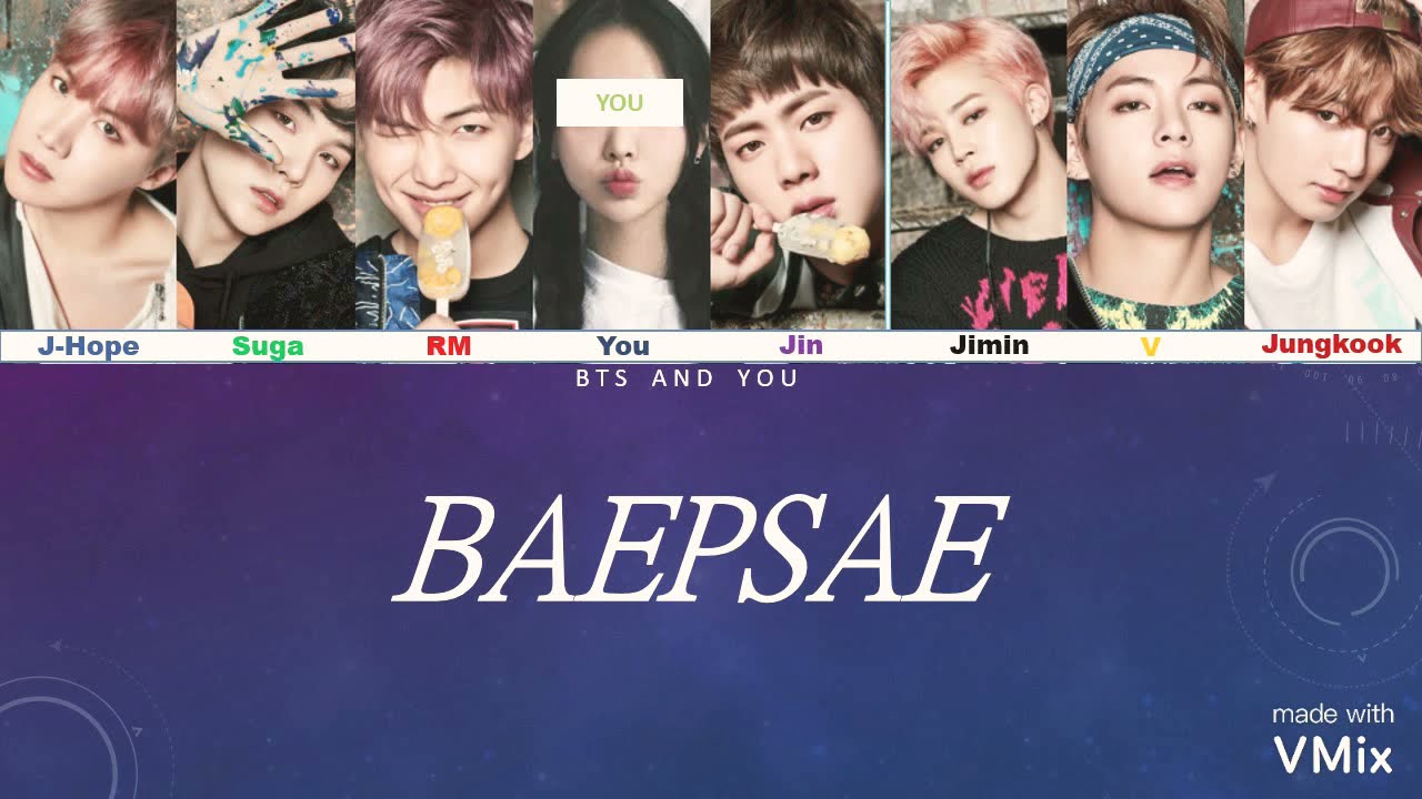 Baepsae {Bts and You - 8th Member}  [Color Coded Korean/English]