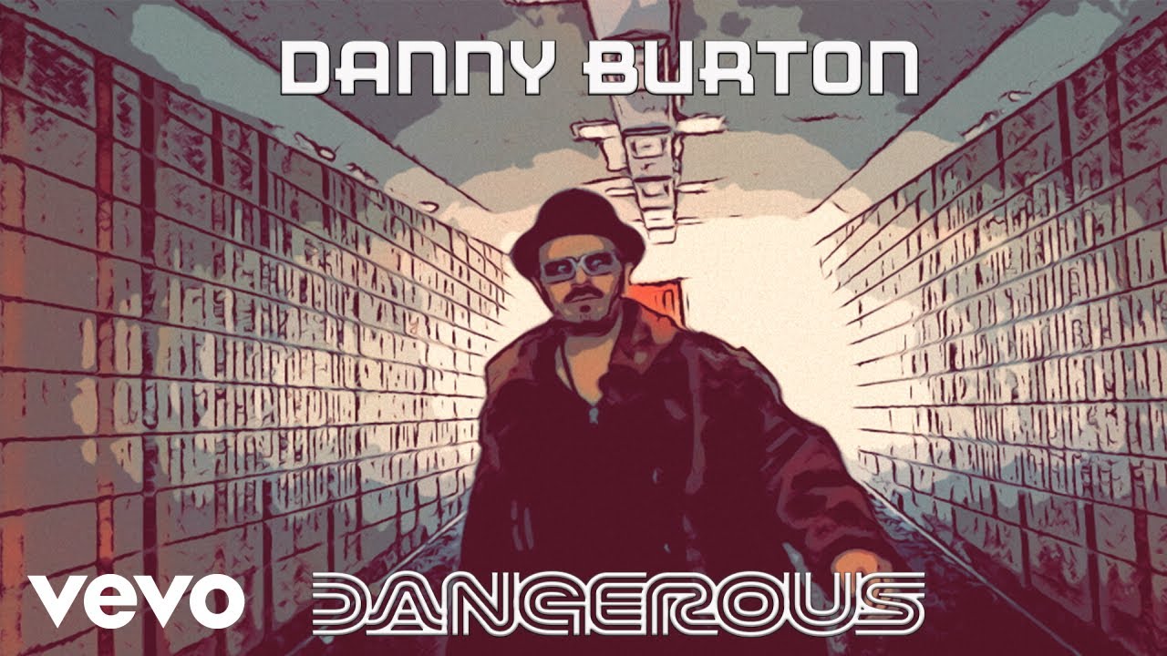 Danny Burton - Dangerous