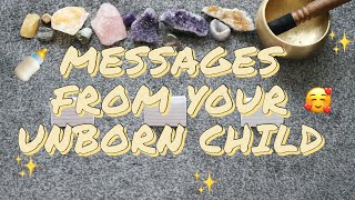 MESSAGES FROM YOUR UNBORN CHILD/ FUTURE CHILD 🍼 + CHANNELLED LETTER 💛🥰 PICK A CARD 🔮