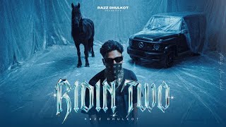 RIDIN’ TWO ( Official Music Visuals) - Razz Dhulkot | SHIK4R1 | New Haryanavi Songs 2026