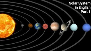 Part-1| Information about all the planets in the Solar System | What is the solar system in english?