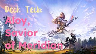 WOMAN DOES SIMIC CRIMES | Aloy, Savior of Meridian Deck Tech