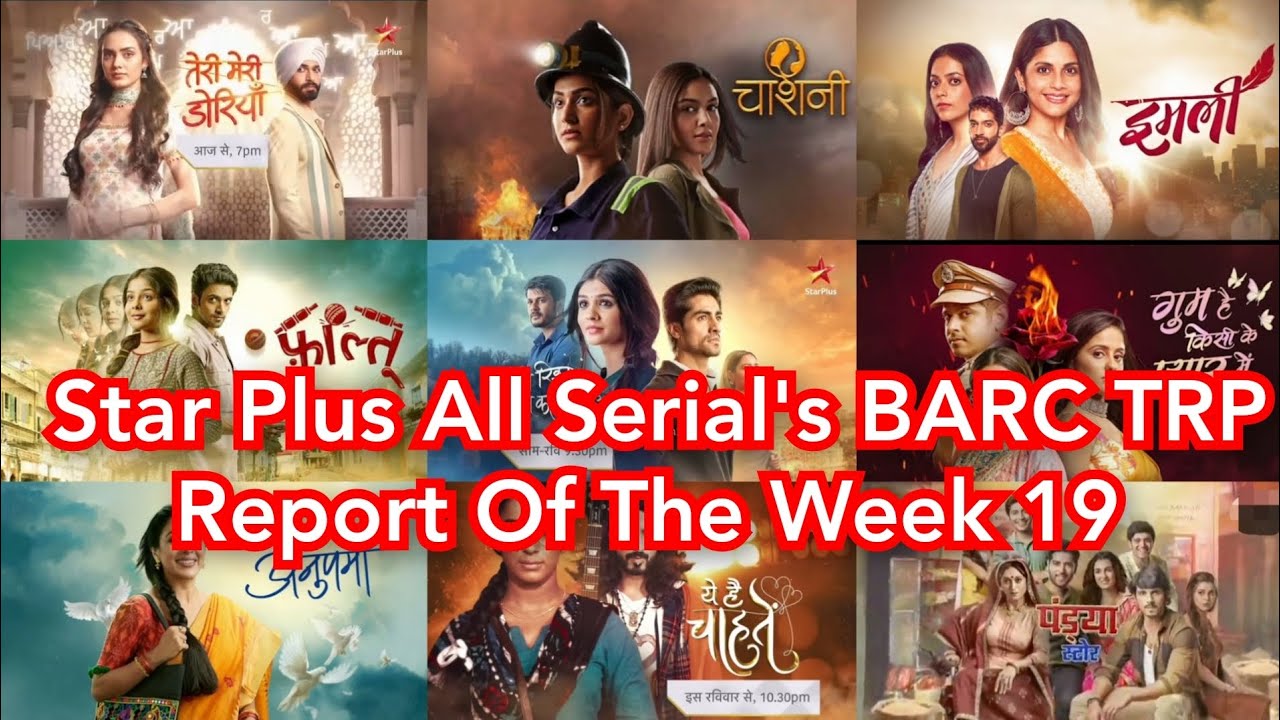 star-plus-all-serial-s-barc-trp-report-of-the-week-19-youtube