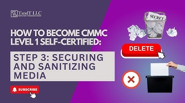 How to Become CMMC Level 1 Self-Certified: Step 3- Securing and Sanitizing Media