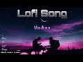 Hindi bollywood lofi love songs  heart touching songs  lofi mashup  247 lofi live 