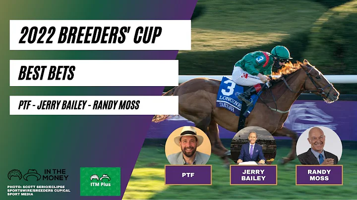 2022 Breeders' Cup Best Bets w/ Jerry Bailey and R...