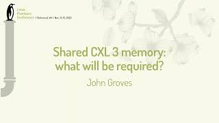 Celebrity Shared CXL 3 memory what will be required - John Groves Wealth