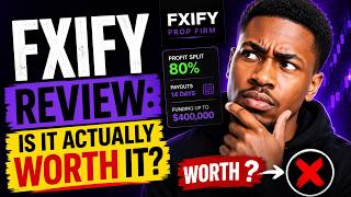 FXIFY Prop Firm Review: Is It Actually Worth It