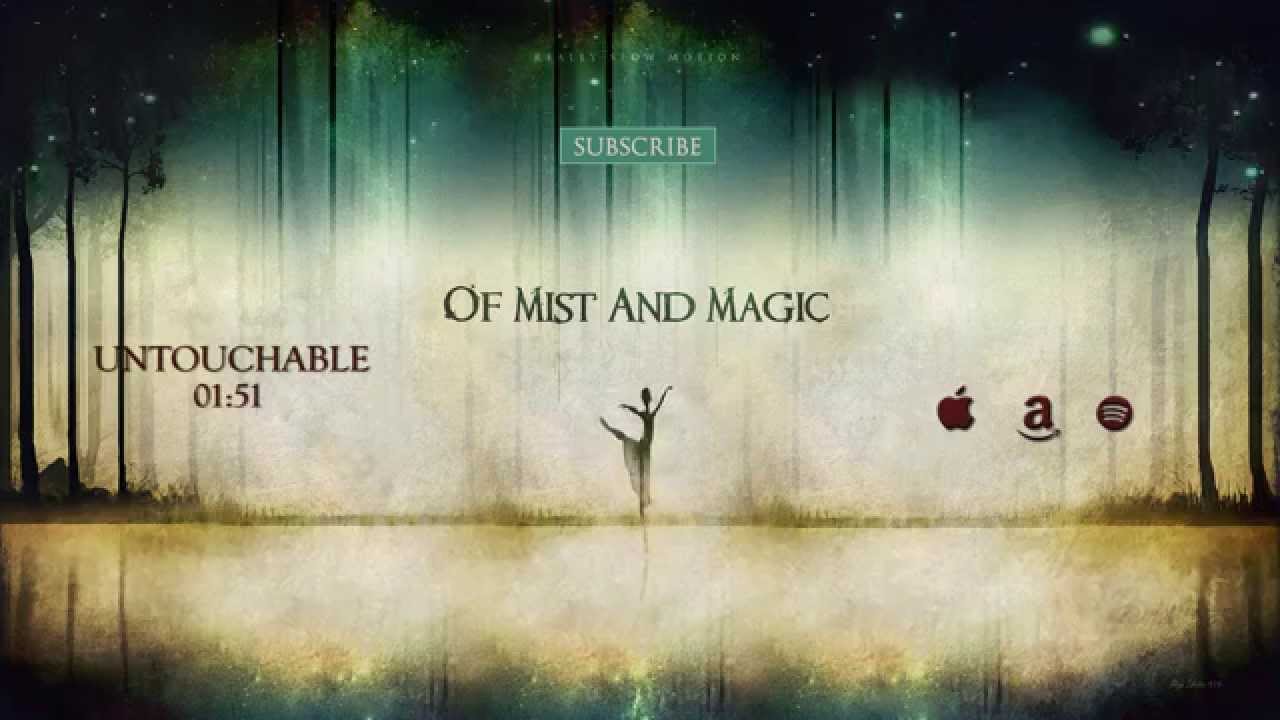 Watch Really Slow Motion - Untouchable (Of Mist and Magic) on YouTube Watch Really Slow Motion - Untouchable (Of Mist and Magic) on YouTube