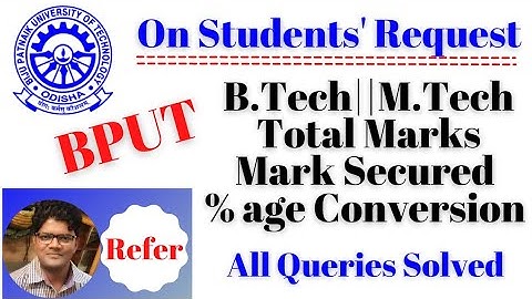 BPUT|Total Marks|Mark Secured|Percentage of Mark in B.Tech|M.Tech|Any Degree Comes under BPUT|Odisha