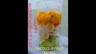 Happy Independence Day | Tricolour fruit salad | Fruit Salads