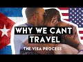 WHY WE CAN'T TRAVEL / The Visa Process , Tourist and K1 Visa