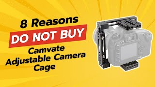 DON T BUY CAMVATE Adjustable Camera Cage Before Watching THIS 8 Reasons