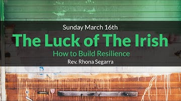 Is the "Luck" of The Irish really luck? Rev. Rhona Segarra at Unity of New Westminster