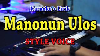 MANONUN ULOS [KARAOKE] STYLE VOICE