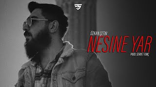 Özkan Çetin - Nesine Yar | Prod. Servet Tunç Resimi