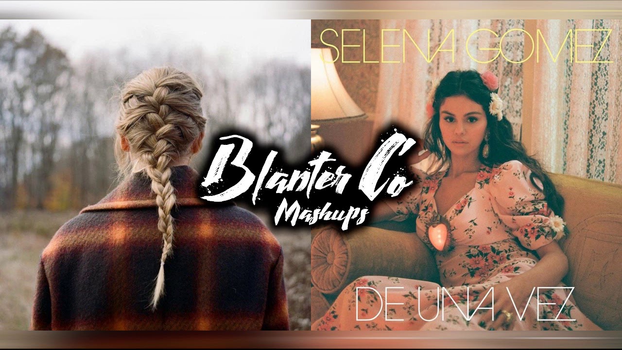 在 YouTube 上观看 Taylor Swifth & Selena Gomez - Willow vs De Una Vez (Mashup By Blanter Co) 在 YouTube 上观看 Taylor Swifth & Selena Gomez - Willow vs De Una Vez (Mashup By Blanter Co)