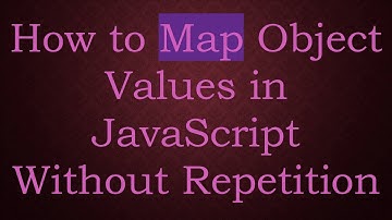 How to Map Object Values in JavaScript Without Repetition