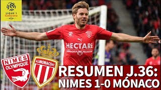 Nimes 1-0 Mónaco | Resumen y goles - Jornada 36 - Ligue 1 | Diario AS