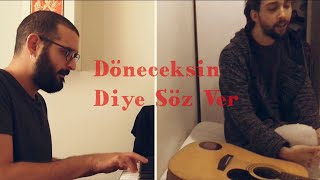 Önder Saka & Mustafa Utku Sarıoğlu / Döneceksin Diye Söz Ver (Yüksek Sadakat)