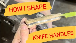 Knife making! Roughing in a handle