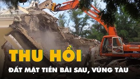 Cưỡng chế, thu hồi hàng chục ngàn m² đất mặt tiền Bãi Sau, Vũng Tàu