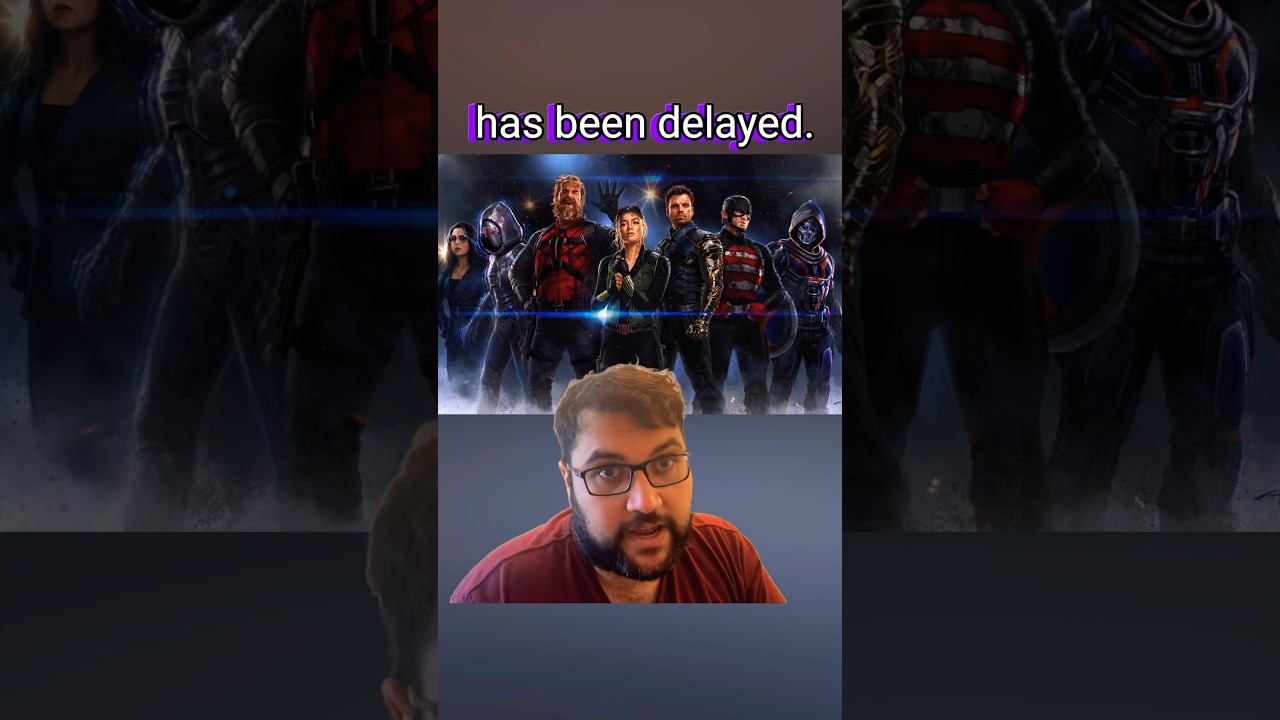 Marvel Thunderbolts DELAYED