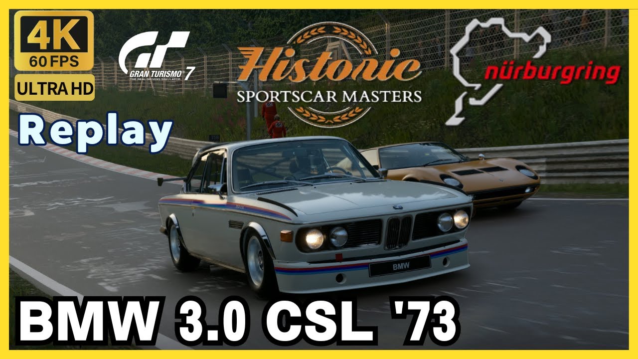 【GT7】ゲームリプレイ | BMW 3.0 CSL '73 | ヒストリック・スポーツカー・マスターズ | ニュルブルクリンク 北コース ...