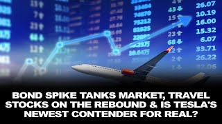 Bond Spike Tanks Market, Travel Stocks on the Rebound & Is Tesla's Newest Contender for Real? by Big Impact Media 7 views 3 years ago 25 minutes