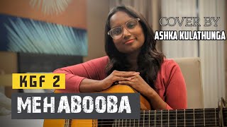 MEHABOOBA KGF CHAPTER 2 COVER | ASHKA KULATHUNGA