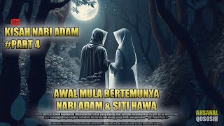 AWAL MULA BERTEMUNYA NABI ADAM DAN SITI HAWA DI BUMI