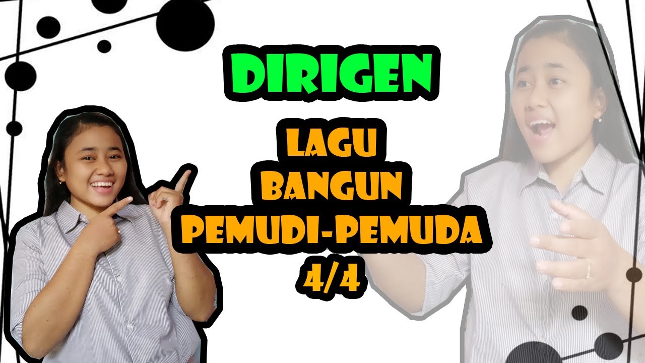 DIRIGEN LAGU BANGUN PEMUDI-PEMUDA | LAGU NASIONAL INDONESIA
