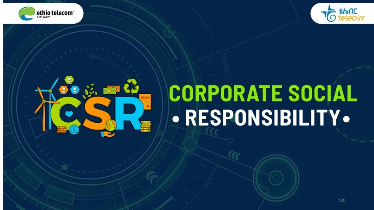 ኮርፖሬት ማህበራዊ ኃላፊነት ለዘላቂ ልማት | Social Responsibility for Sustainable Development 