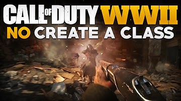 CALL OF DUTY WORLD WAR II: NO CREATE-A-CLASS + WHAT WE COULD SEE