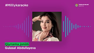 Gulasal Abdullayeva - Qiynama Jonim | Milliy Karaoke