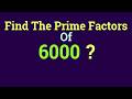 How To Find Prime Factors of Large Odd Integers | Find The Prime Factors Of 6000 ?