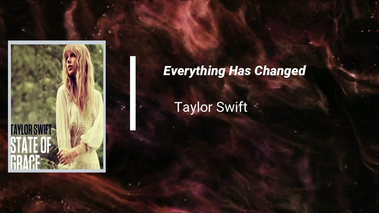 Taylor Swift - Everything Has Changed (Lyrics) - YouTube