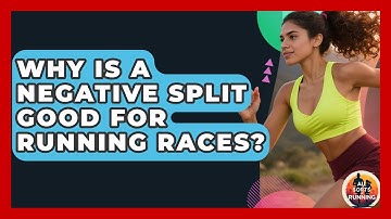 Why Is A Negative Split Good For Running Races? - All Sorts Of Running