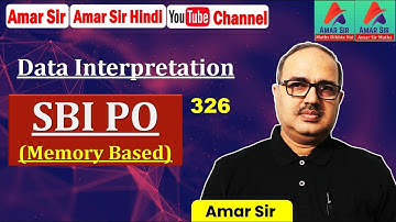 Data Interpretation | SBI PO (Memory Based) | SBI/IBPS/RRB PO/Clerk | By Amar Sir
