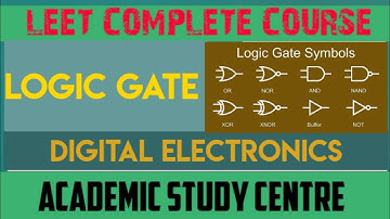 LoGiC GaTe || AND Gate OR Gate NOR Gate NAND Gate | DiGiTaL eLeCtRoNiC || LEET COMPLETE COURSE|| ASC