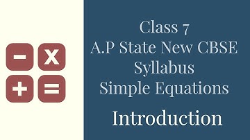 Simple Equations - Introduction - Class VII || A.P State New Syllabus